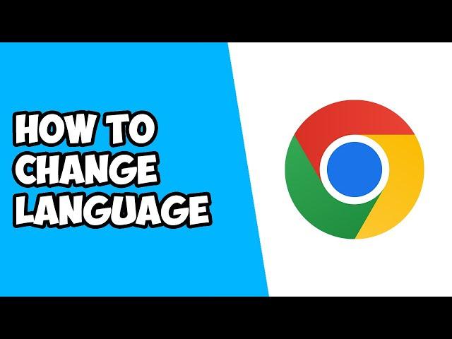 How To Change Language on Google Chrome