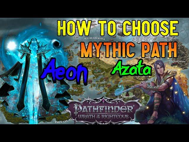 How to choose Aeon and Azata Mythic Path - Pathfinder Wrath Of The Righteous