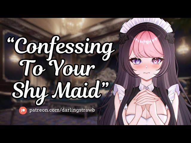 Confessing To Your Shy Maid  (F4M) [Caring] [Master] [Loyal Maid] [ASMR Roleplay]