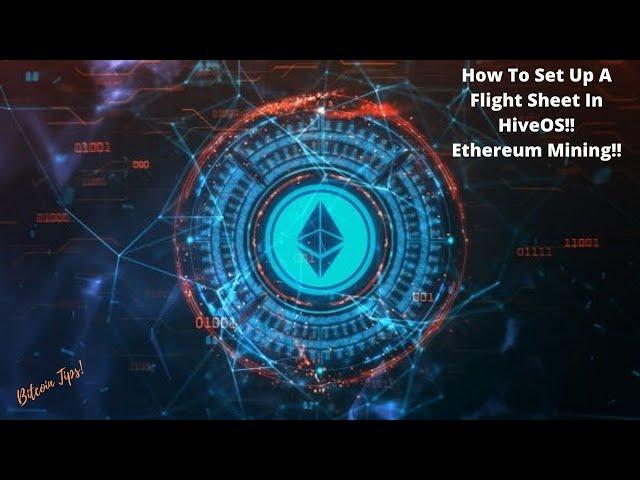 How To Set Up An Ethereum Mining Flight Sheet In HiveOS!! Nice Hash Flight Sheet!!