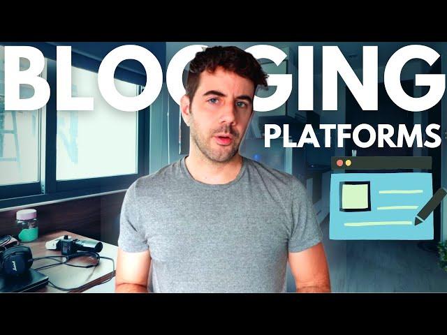 The 8 Best Best Blogging Platforms - Which is Right for You?