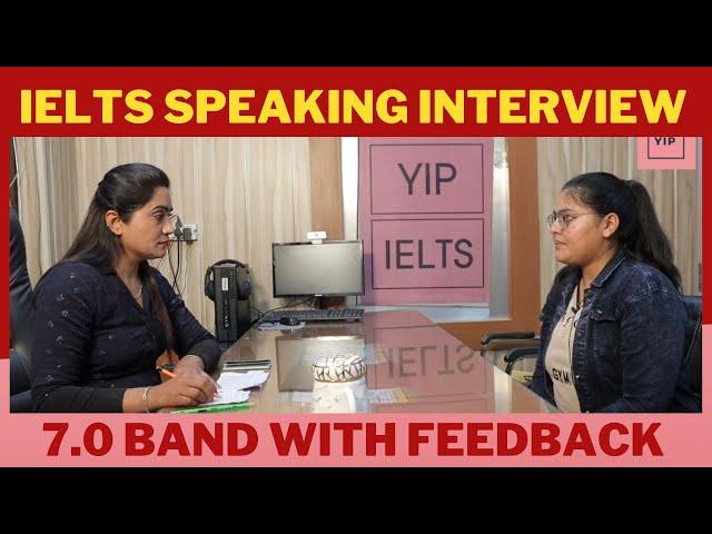 IELTS Speaking Interview 7.0 Band with Feedback