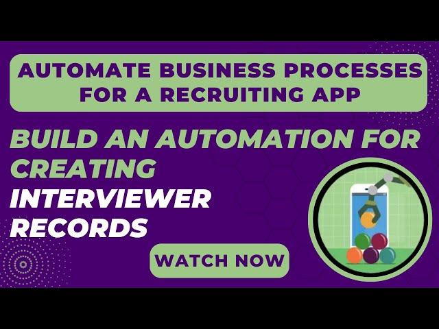 Salesforce Trailhead - Build an Automation for Creating Interviewer Records