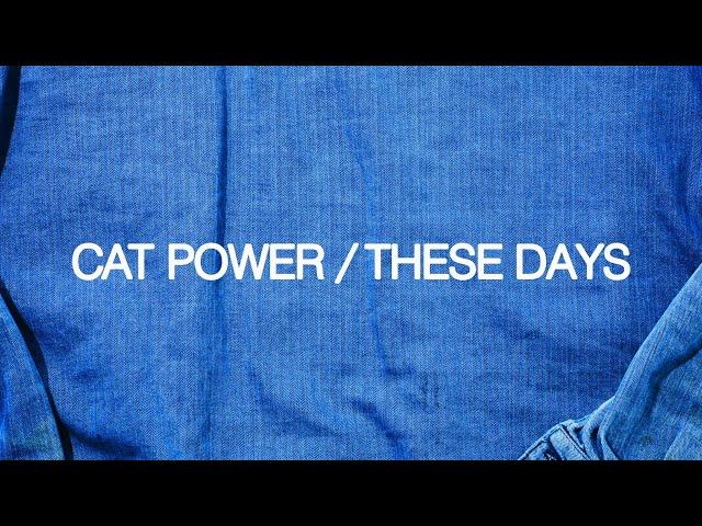 Cat Power - These Days (Official Audio)