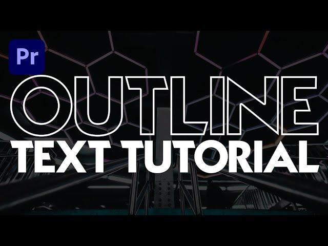 OUTLINE TEXT Tutorial | Premiere Pro
