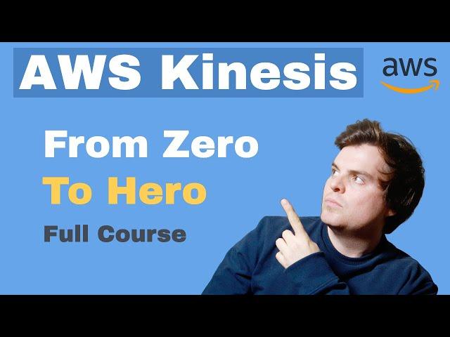 AWS Kinesis Tutorial for Beginners [FULL COURSE in 65 mins]