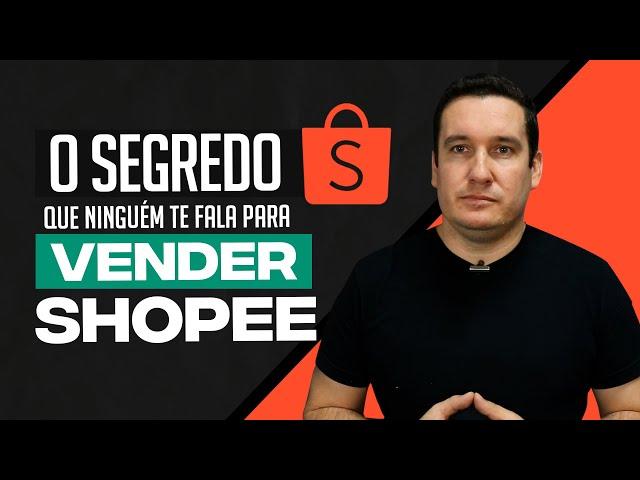 O SEGREDO PARA VENDER MAIS NA SHOPEE!