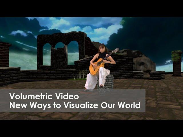 Volumetric Video – New Ways to Visualize Our World