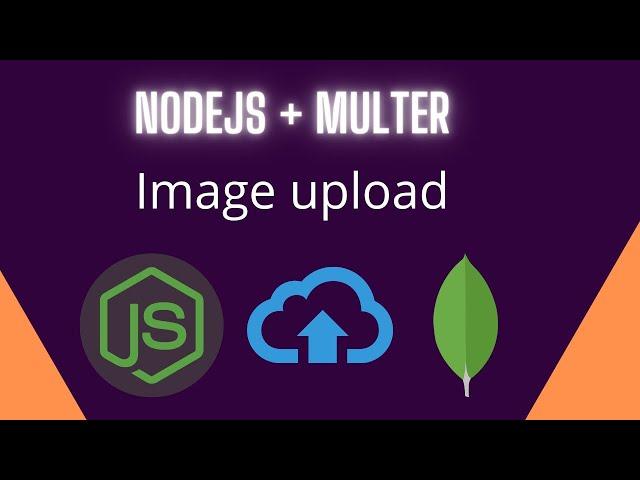 Nodejs Image Upload using Multer | Nodejs and Expressjs and MongoDB