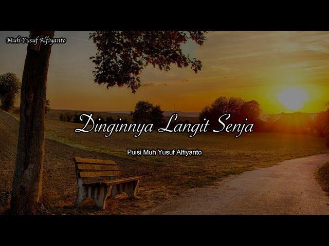 PUISI CINTA - DINGINNYA LANGIT SENJA | Puisi Muh Yusuf Alfiyanto