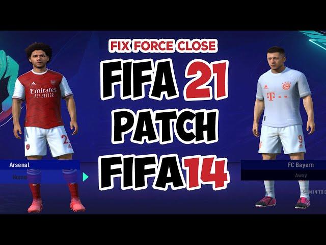 HOW TO UPDATE FIFA 14 INTO FIFA 21 LATEST PATCH ON PC | FIX FORCE CLOSE