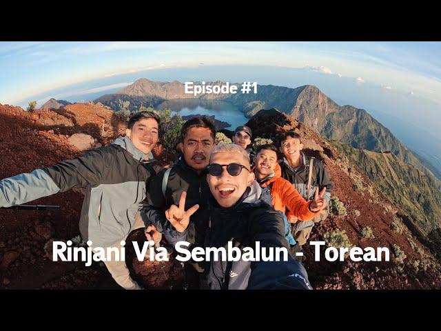 PENDAKIAN GUNUNG RINJANI VIA SEMBALUN - TOREAN | EPISODE #1