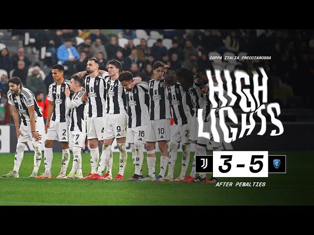 HIGHLIGHTS Coppa Italia Frecciarossa | Juventus 3-5 Empoli after penalties