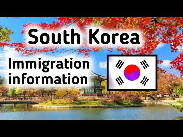 South korea immigration information | By SanjayDotcom