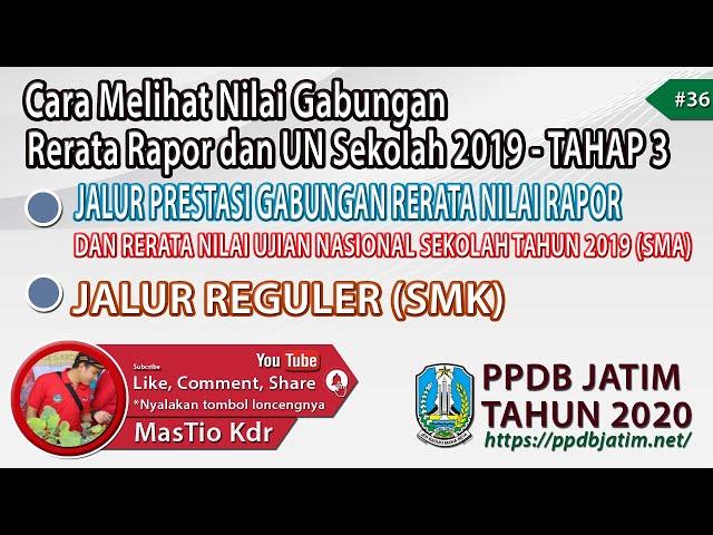 Cara Melihat Nilai Prestasi Gabungan Nilai Rapor dan UN Tahun 2019 pada PPDB Jatim 2020 #36