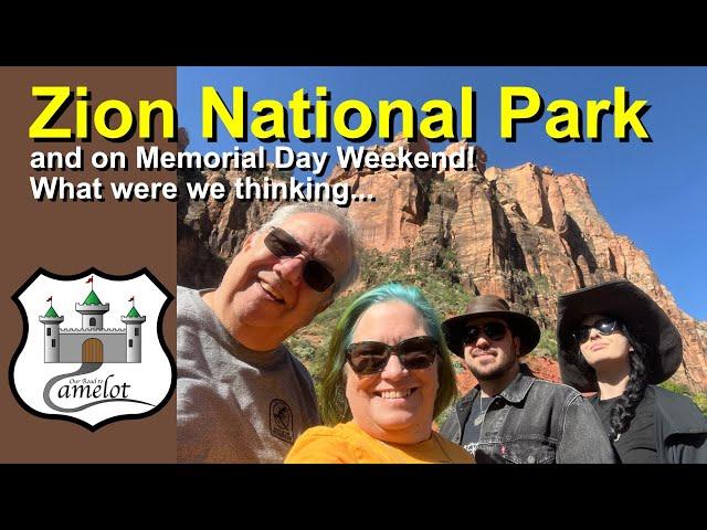 Zion National Park... On Memorial Day Weekend?!