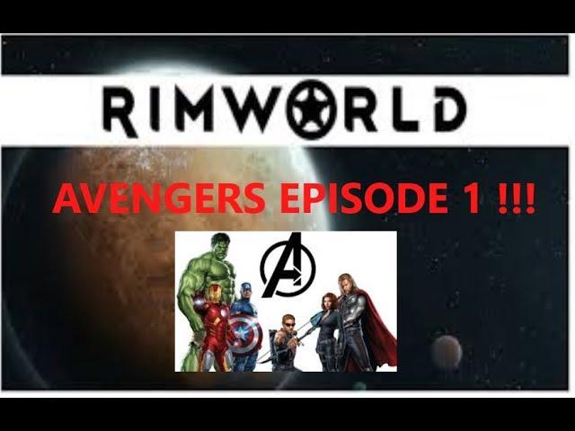 Rimworld 1.0 Beta Avengers Assemble Lets play 1