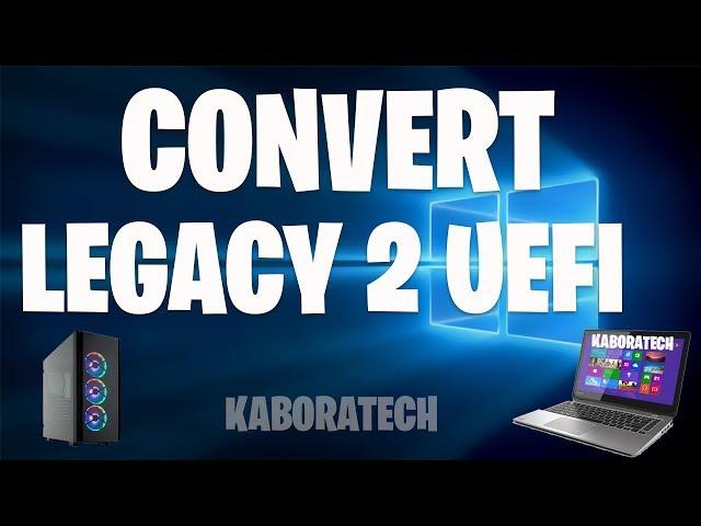 How to Change Legacy to UEFI in Windows 10