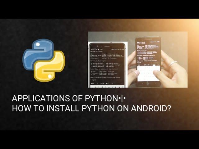 How to install python on Android||  Applications of python programming language