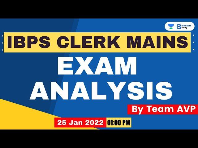 IBPS CLERK MAINS ANALYSIS 2021 | Complete Paper Analysis with Team AVP | Bankers Way