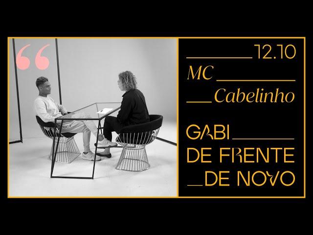 GABI DE FRENTE DE NOVO | Mc CABELINHO