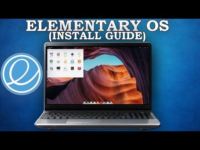 Elementary OS Installation Guide 2019