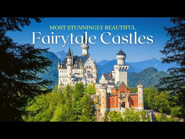 10 Most Stunningly Beautiful Fairytale Castles in Europe