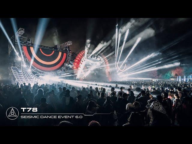 T78 at Seismic Dance Event 6.0 | Full Set