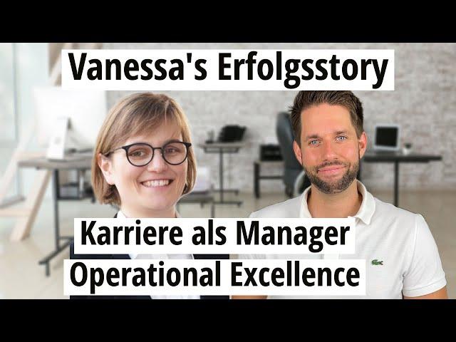 Karriere als Manager Operational Excellence - Vanessa's Erfolgsstory