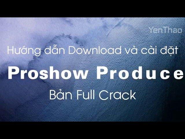 Hướng dẫn cài đặt Proshow Producer full miễn phí