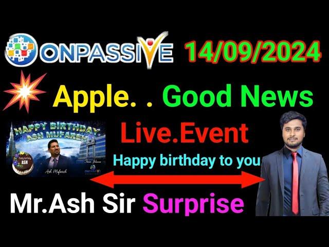 Big surprise Mr.Ash Sir | Founders ke liye  | onpassive new update today  | Apple