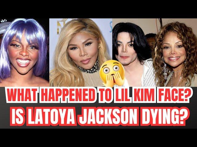 What Really Happened To Lil Kim Face  Is Latoya Jackson Dying  OMG