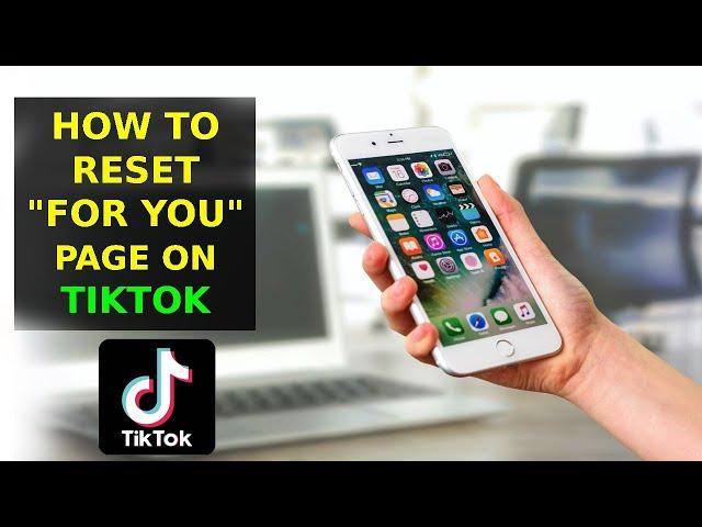 How To Reset TikTok For You Page (2023)