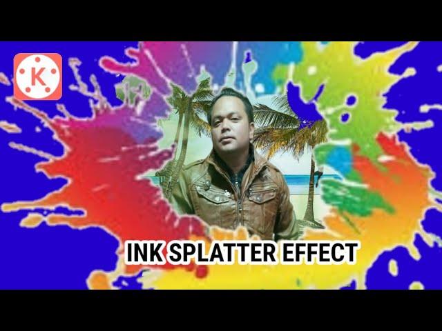 How To Make  INK SPLATTER  REVEAL Kinemaster Tutorial