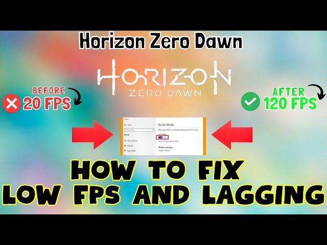 How to Fix Horizon Zero Dawn Low FPS / Lagging issue 2023 {100% Working}