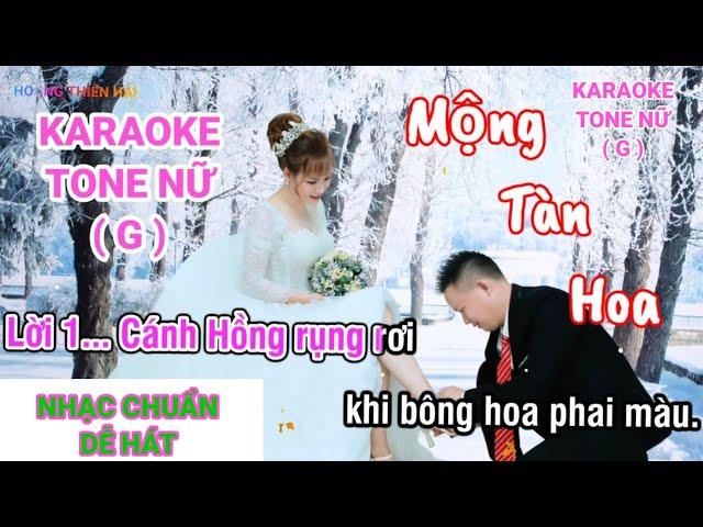 KARAOKE - MỘNG TÀN HOA - TONE NỮ ( G ) DỄ HÁT - NHẠC CỰC HAY