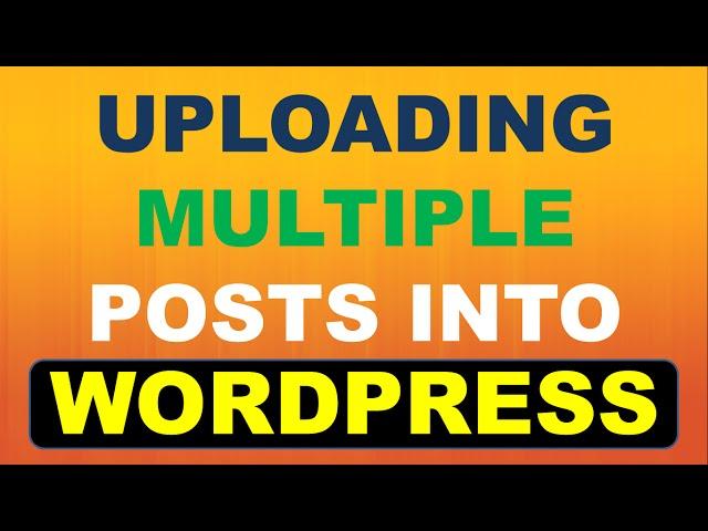 How to Upload Multiple Posts into Wordpress | WP Ultimate CSV Importer