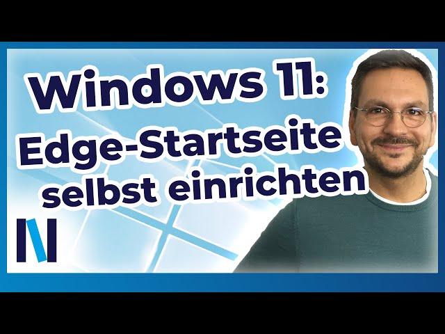 Windows 11: Gestalte die Startseite vom Internet-Browser Edge nach Deinen Wünschen!