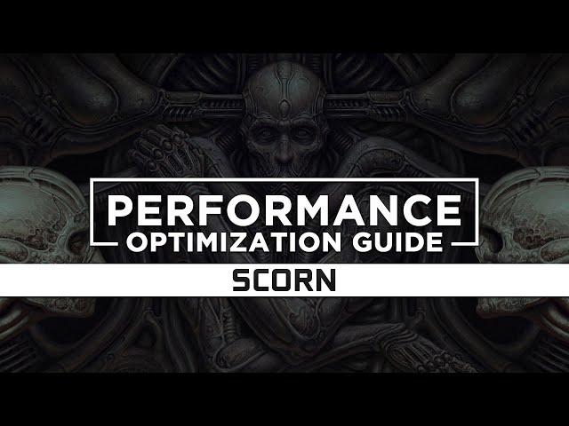 Scorn - How to Reduce/Fix Lag and Boost/Improve Performance