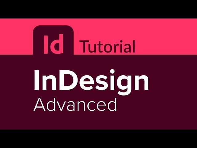 InDesign Advanced Tutorial