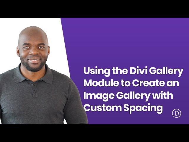 Using the Divi Gallery Module to Create an Image Gallery with Custom Spacing