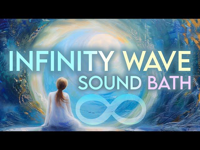 Infinity Wave Sound Bath - Experience Instant Emotional Shifts and Deep Relaxation