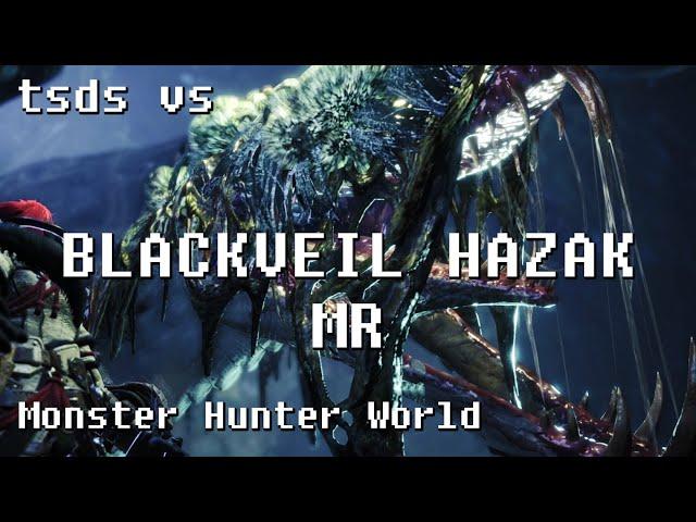 Monster Hunter World: TSDS vs Blackveil Vaal Hazak MR