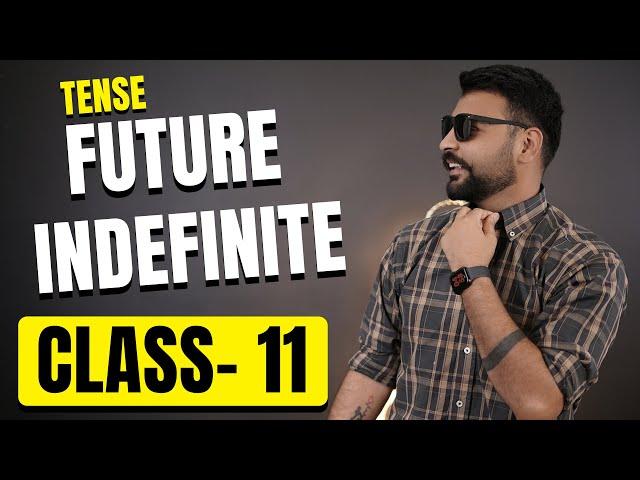 Class 11 || Future Indefinite Tense Simplified | English Grammar Lesson