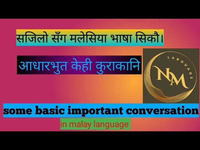 Some basic conversation /nepali to malaysia language /learn malay language in beginners.