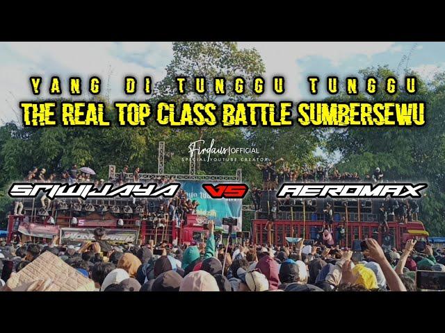 SRIWIJAYA VS AEROMAX the real top class battle of sumbersewu | sesi battle yang paling dinantikan