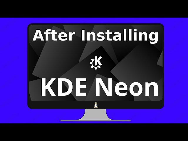 15 Things to do after installing KDE neon (2021)