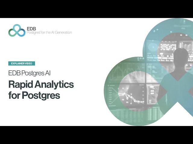 EDB Postgres AI: Rapid Analytics for Postgres