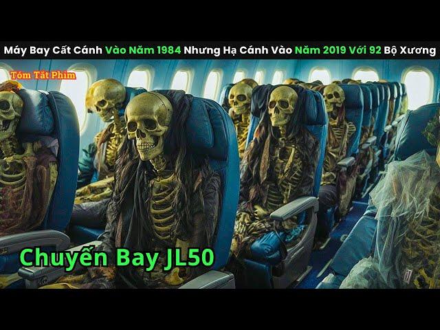 Máy Bay Cất Cánh Vào Năm 1984 Nhưng Hạ Cánh Vào Năm 2019 Với 92 Bộ Xương || review phim