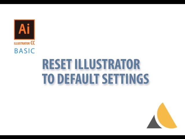 Adobe illustrator CC  — Reset illustrator to default setting